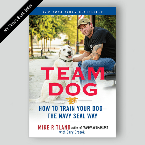 Team Dog. How to Train Your Dog - The Navy SEAL Way Book, Autographed